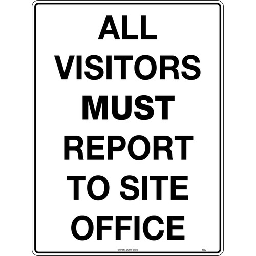 Sign All Visitors Must Report to Site Office