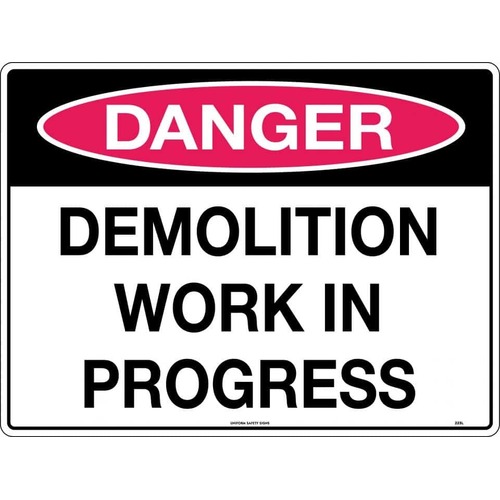 Sign Danger Demolition Work In Progress