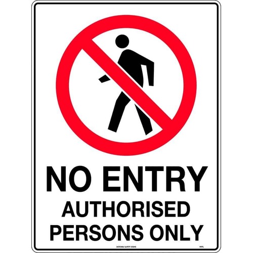 Sign No Entry Authorised Persons Only