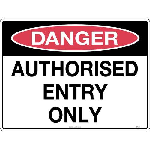 Sign Danger Authorised Entry Only 600 x 450mm Metal, Class 1 Reflective