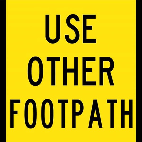 Sign Use Other Footpath 600 x 600mm Corflute Class 1