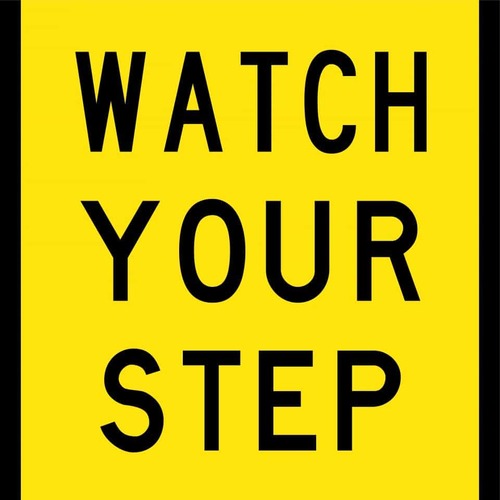 Sign Watch Your Step 600 x 600mm Corflute Class 1