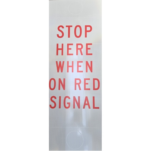 Sign Bollard Stop Here On Red Signal 1200 x 450mm Corflute Class 1