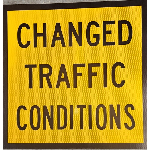 Sign Changed Traffic Conditions 600 x 600mm Corflute Class 1