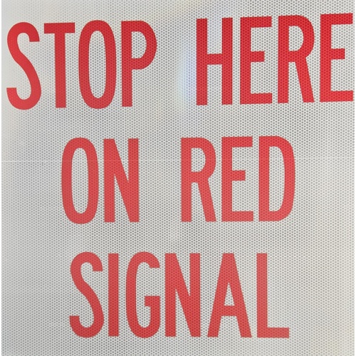 Sign Stop Here On Red Signal 600 x 600mm Corflute Class 1