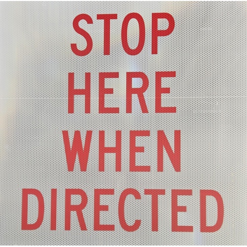 Sign Stop Here When Directed 600 x 600mm Corflute Class 1