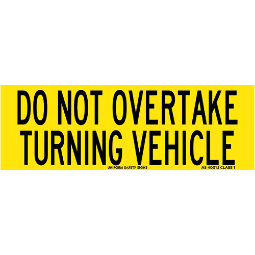 Sign Do Not Overtake Turning Vehicle 300 x 100mm Class 1 Aluminium