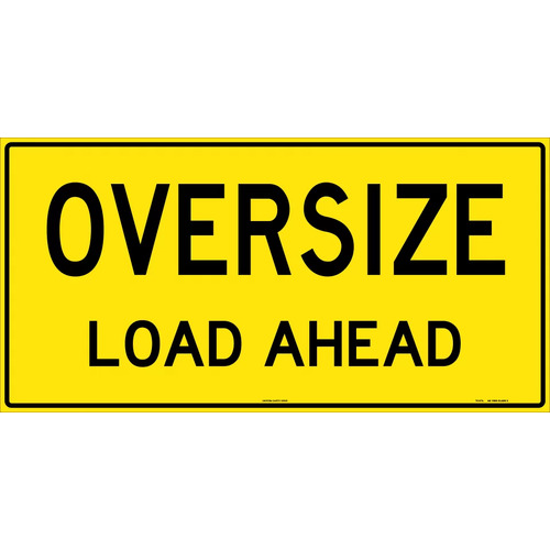 Sign Oversize Load Ahead 1200 x 600mm Class 2