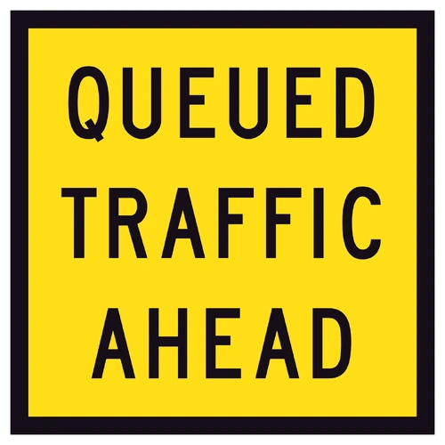 Sign Queued Traffic Ahead 600 x 600mm Corflute Class 1